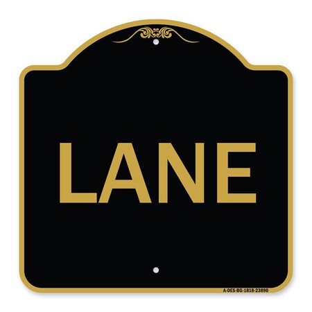 Signmission Designer Series Sign-Lane, Black & Gold Aluminum Architectural Sign, 18" x 18", BG-1818-23890 A-DES-BG-1818-23890